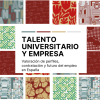 Talento universitario y empresa